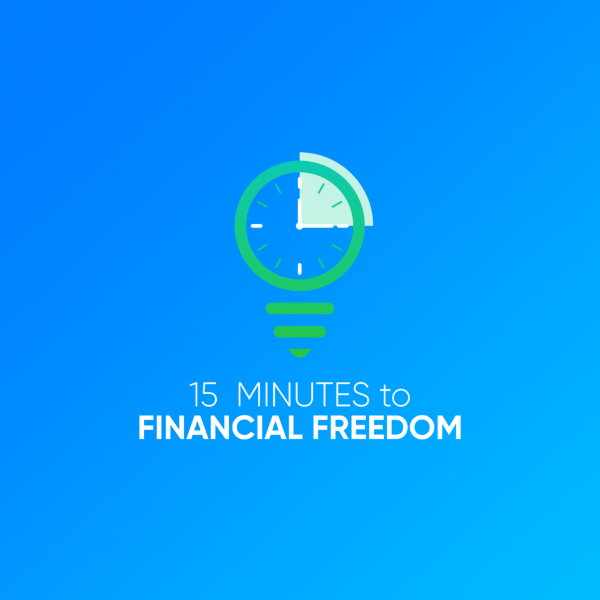 15 Minutes to Financial Freedom