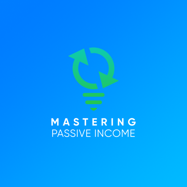 Mastering Passive Income